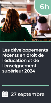 Les développements récents en droit de léducation et de lenseignement  supérieur 2024